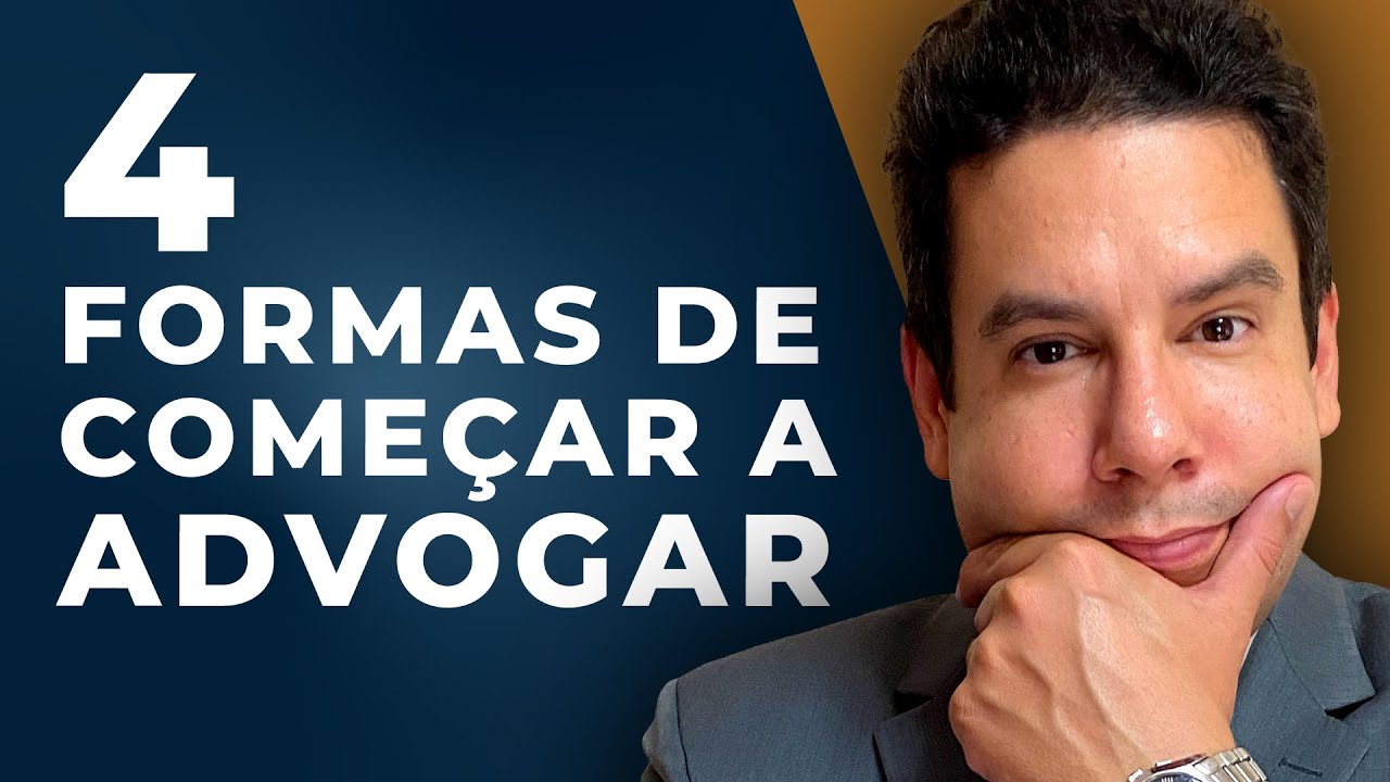 4 Maneiras de Iniciar na Advocacia