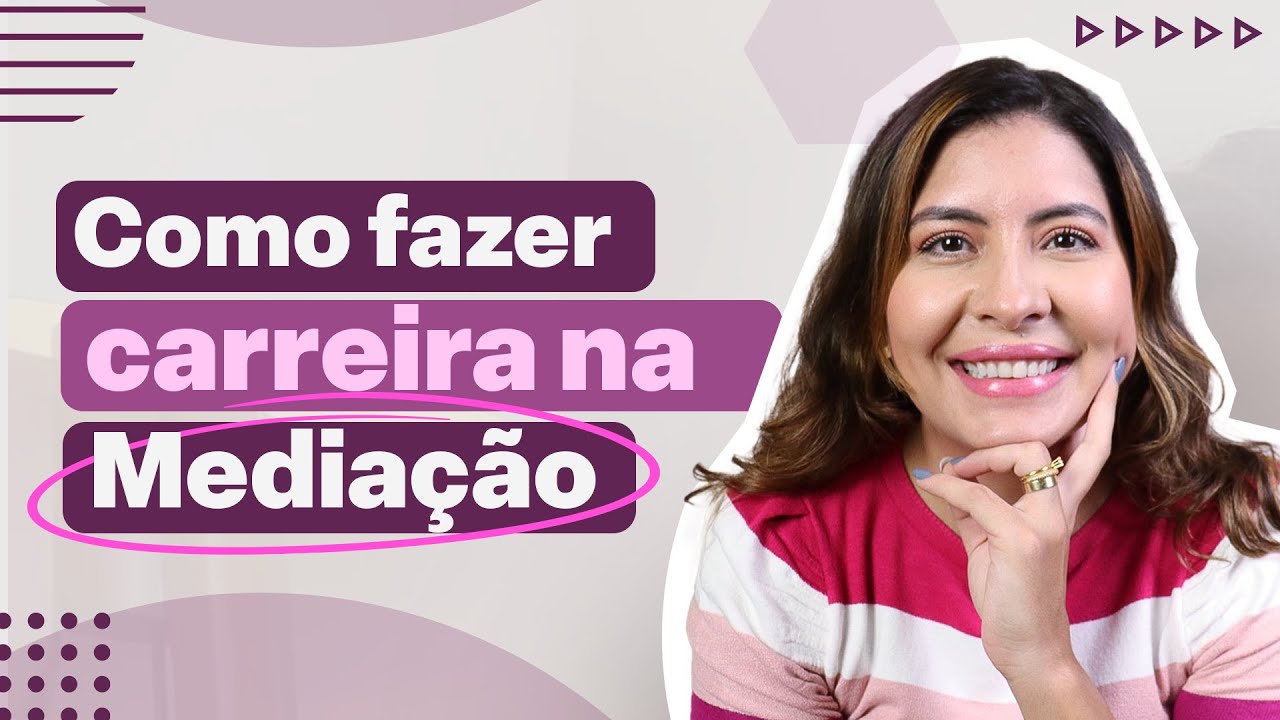 COMO CONSTRUIR UMA CARREIRA NA MEDIAÇÃO?