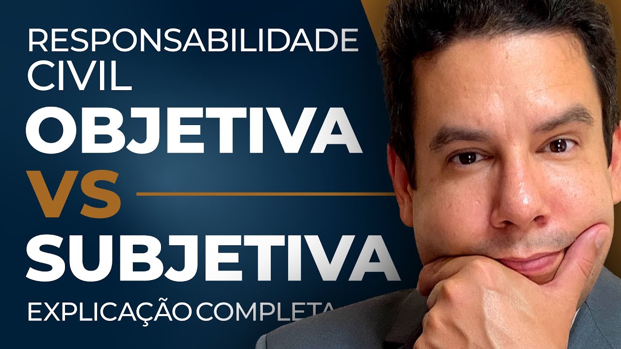 Responsabilidade Civil Objetiva e Subjetiva 2024 - Código Civil, Qual é a Diferença? O que é?